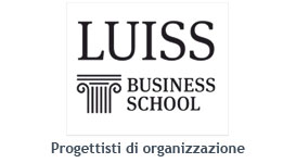 Progettisti di organizzazione (master LUISS Business School)